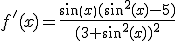 f'(x)=\frac{sin(x)(sin^2(x)-5)}{(3+sin^2(x))^2}